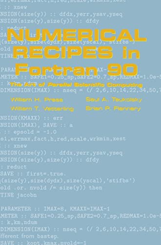 Numerical Recipes in Fortran 90: Volume 2, Volume 2 of FORTRAN Numerical Recipes: The Art of Parallel Scientific Computing (Fortran Numerical Recipes , Vol 2) von Cambridge University Press